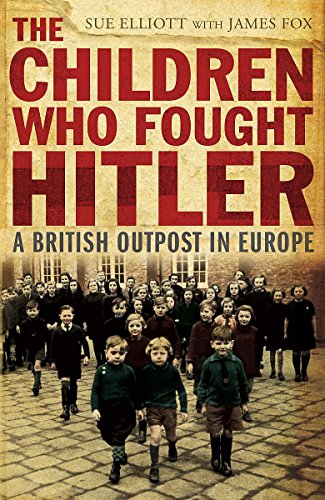 Beispielbild fr The Children who Fought Hitler zum Verkauf von AwesomeBooks