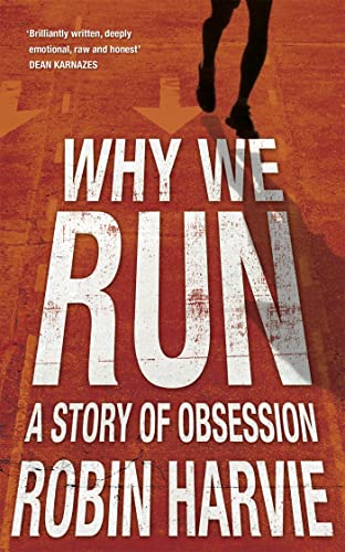 Stock image for Why We Run: A Story of Obsession for sale by WorldofBooks
