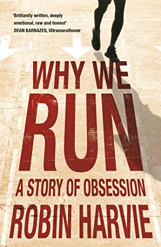 Stock image for Why We Run: A Story of Obsession for sale by WorldofBooks