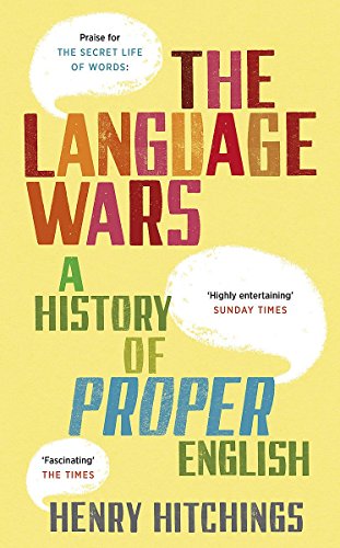 Imagen de archivo de The Language Wars: A History of Proper English a la venta por AwesomeBooks