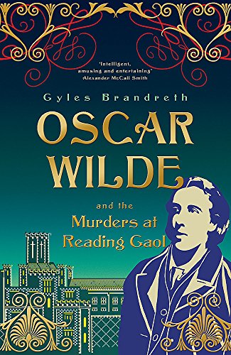 Beispielbild fr Oscar Wilde and the Murders at Reading Gaol zum Verkauf von Anybook.com