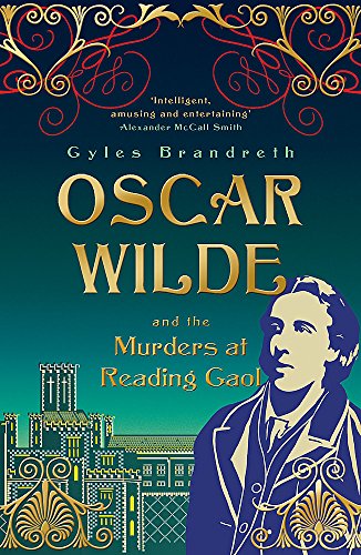 Stock image for Oscar Wilde and the Murders at Reading Gaol for sale by Blackwell's