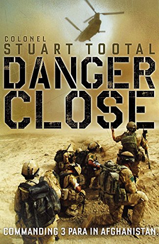 Beispielbild fr Danger Close: Commanding 3 PARA in Afghanistan zum Verkauf von Windy City Books