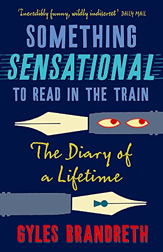 Something Sensational to Read in the Train The Diary of a Lifetime