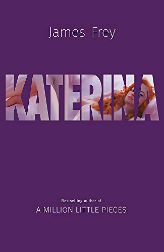 Stock image for Katerina: The new novel from the author of the bestselling A Million Little Pieces for sale by WorldofBooks