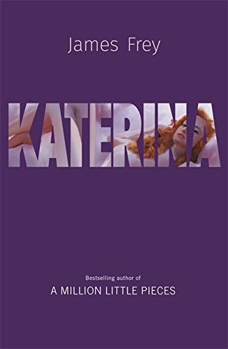 Imagen de archivo de Katerina: The new novel from the author of the bestselling A Million Little Pieces a la venta por WorldofBooks
