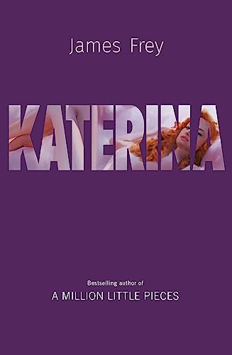 Stock image for Katerina: The new novel from the author of the bestselling A Million Little Pieces for sale by WorldofBooks