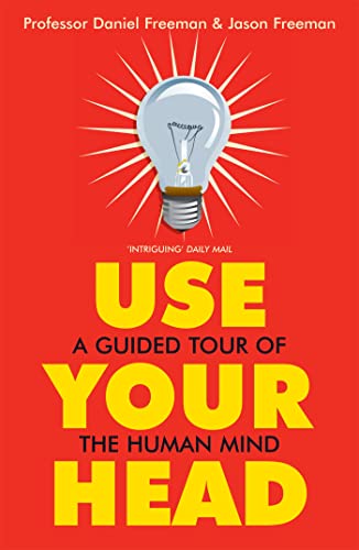 9781848543256: Use Your Head: A Guided Tour of the Human Mind