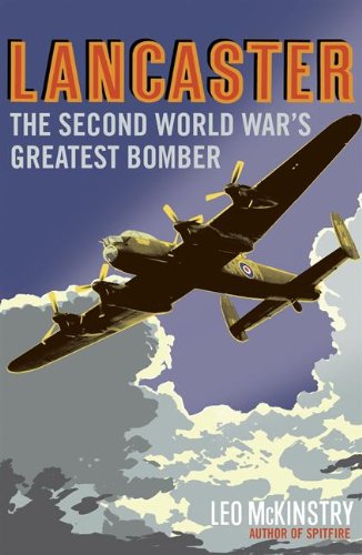 Imagen de archivo de Lancaster: The Second World War's Greatest Bomber a la venta por SecondSale