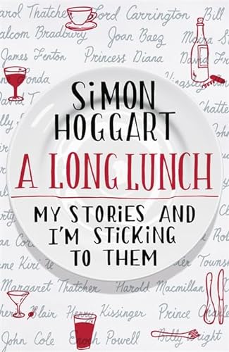 Stock image for A Long Lunch: My Stories and I'm Sticking to Them for sale by WorldofBooks
