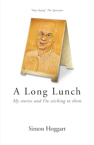 Imagen de archivo de A Long Lunch: My Stories and I'm Sticking to Them a la venta por WorldofBooks