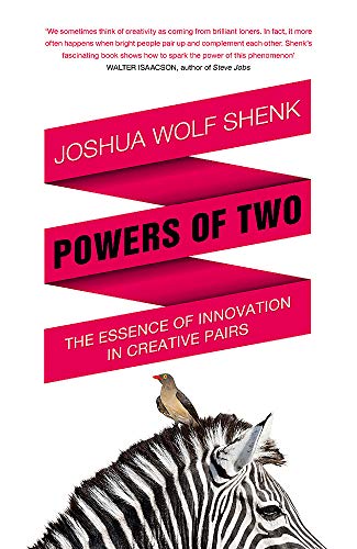 Stock image for Powers of Two: Finding the Essence of Innovation in Creative Pairs for sale by WorldofBooks