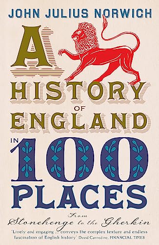Stock image for A History of England in 100 Places: From Stonehenge to the Gherkin for sale by Reuseabook