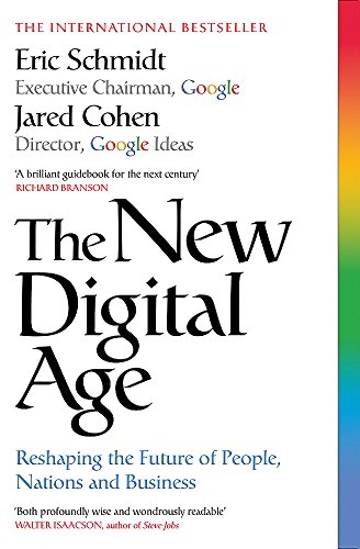 Stock image for The New Digital Age: Reshaping the Future of People, Nations and Business for sale by ThriftBooks-Dallas