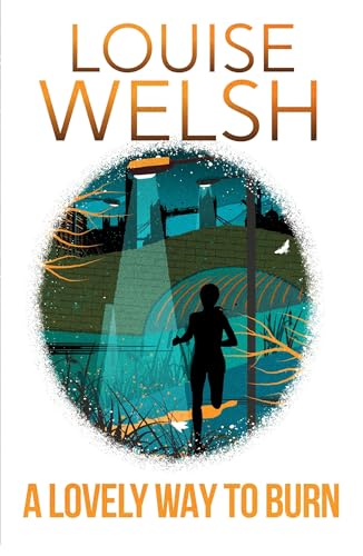 A Lovely Way to Burn (Plague Times Trilogy) - Welsh, Louise