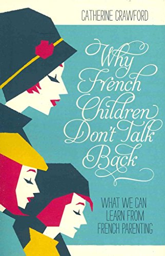 9781848547124: Why French Children Don't Talk Back