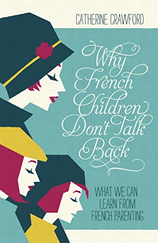 9781848547148: Why French Children Don't Talk Back