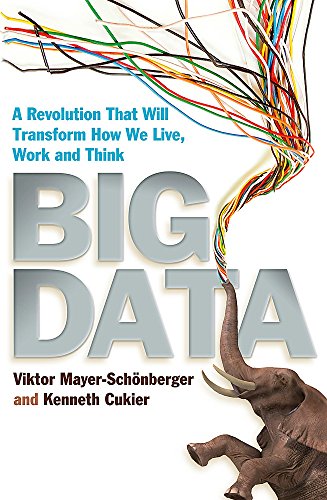 Stock image for Big Data: A Revolution That Will Transform How We Live, Work and Think for sale by AwesomeBooks