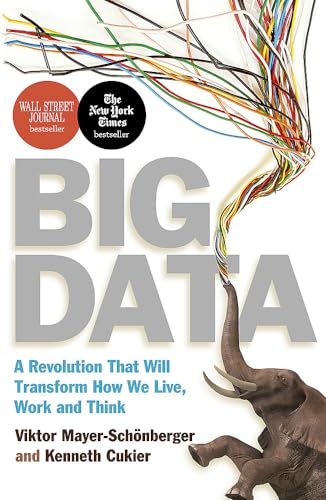 9781848547926: Big Data: A Revolution That Will Transform How We Live, Work and Think