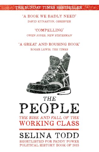 9781848548824: The People: The Rise and Fall of the Working Class, 1910-2010