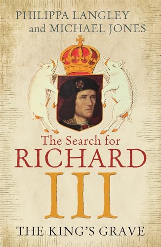 9781848548930: The King's Grave: The Search for Richard III