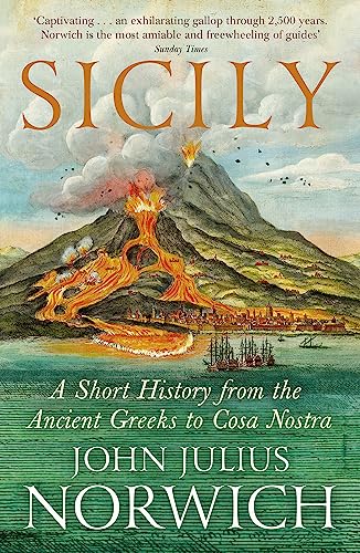 9781848548978: Sicily. A Short History From The Greeks To Cosa No: A Short History, from the Greeks to Cosa Nostra