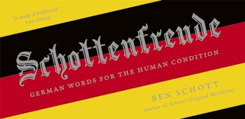 Beispielbild fr Schottenfreude: German Words for the Human Condition zum Verkauf von WorldofBooks