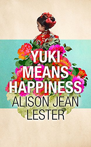 Stock image for Yuki Means Happiness for sale by WorldofBooks
