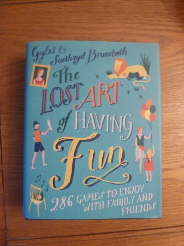 Stock image for The Lost Art of Having Fun for sale by ThriftBooks-Dallas
