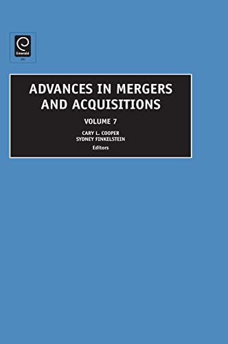 Advances in Mergers and Acquisitions (Advances in Mergers and Acquisitions, 7) (9781848551008) by C.L. Cooper; S. Finkelstein