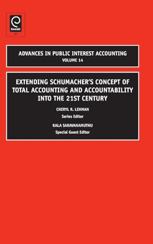 9781848553002: Extending Schumacher's Concept of Total Accounting and Accountability into the 21st Century (Advances in Public Interest Accounting, 14)