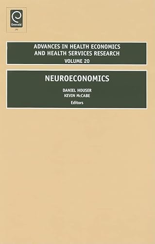 Stock image for Neuroeconomics Vol: 20 (Advances In Health Economics And Health Services Research) for sale by Romtrade Corp.