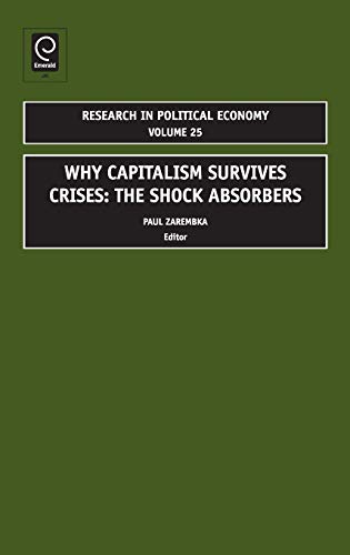 Why Capitalism Survives Crises: The Shock Absorbers (Research in Political Economy, 25) (9781848555860) by Simon Stander; Victor Kasper; Jr.; Lefteris Tsoulfidis