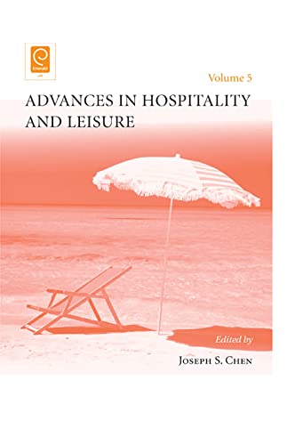 Advances in Hospitality and Leisure (Advances in Hospitality and Leisure, 5) (9781848556744) by Joseph Chen