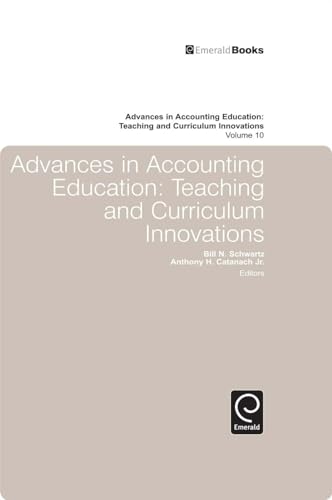Beispielbild fr Advances in Accounting Education : Teaching and Curriculum Innovations zum Verkauf von Better World Books