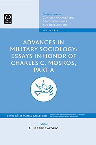 Imagen de archivo de Advances in Military Sociology: Essays in Honor of Charles C. Moskos a la venta por Kennys Bookshop and Art Galleries Ltd.