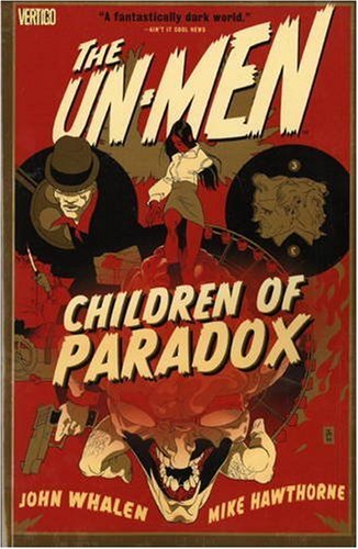 9781848560130: Un-Men: Children of Paradox v. 2