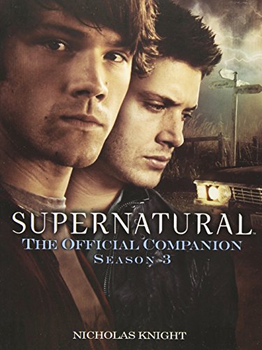 Imagen de archivo de Supernatural: The Official Companion Season 3 (Supernatural) a la venta por WorldofBooks