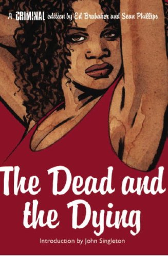 Beispielbild fr The Dead and the Dying (Criminal: 3): The Dead and the Dying v. 3 zum Verkauf von Half Price Books Inc.