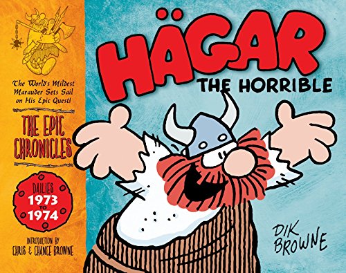 Imagen de archivo de Hagar the Horrible: The Epic Chronicles: The Dailies 1973-1974 a la venta por bmyguest books