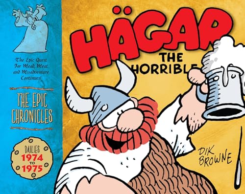 Imagen de archivo de Hagar the Horrible: The Epic Chronicles: Dailies 1974 to 1975 a la venta por ThriftBooks-Dallas