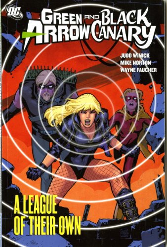 Green Arrow/Black Canary: League of Their Own v. 3 (9781848562615) by Winick, Judd