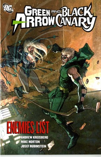 Green Arrow/Black Canary: Enemies List v. 4 (Green Arrow and Black Canary) (9781848564565) by Norton, Mike