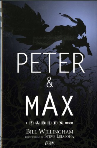 Peter and Max: A Fables Novel (Peter & Max) - Bill Willingham