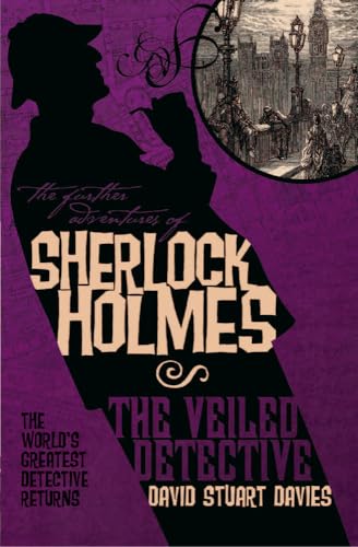 Beispielbild fr The Further Adventures of Sherlock Holmes: The Veiled Detective zum Verkauf von Front Cover Books