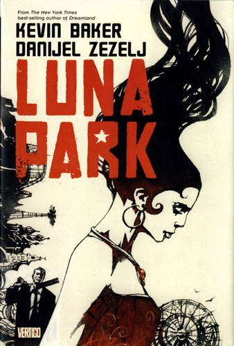 Luna Park (Vertigo Crime) (9781848564992) by Kevin Baker