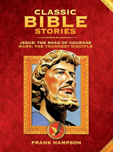 Stock image for Classic Bible Stories: Jesus - The Road of Courage/Mark the Youngest Disciple for sale by HPB Inc.