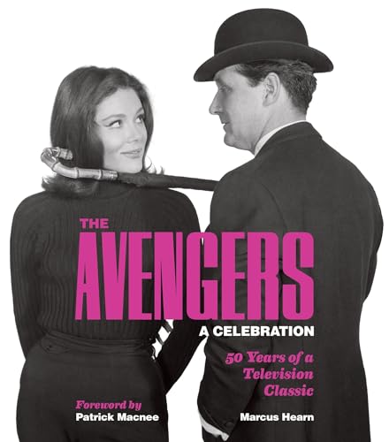 Stock image for The Avengers: A Celebration: 50 Years of a Television Classic for sale by ThriftBooks-Atlanta