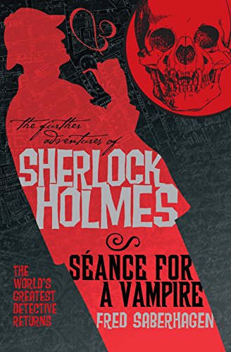 Stock image for The Further Adventures of Sherlock Holmes: Seance for a Vampire for sale by Better World Books: West
