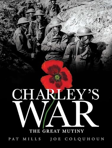 Beispielbild fr Charley's War (Vol. 7): the Great Mutiny zum Verkauf von Better World Books